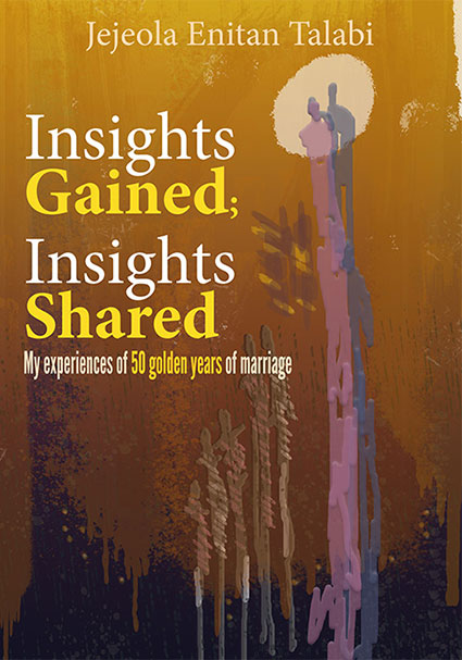 Insights Gained, Insights Shared by Jejeola Talabi