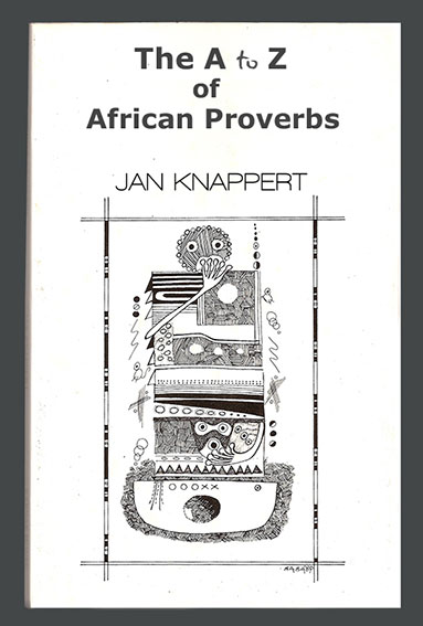 The A to Z of African Proverbs by Jan Knappert - Karnak House Publishers